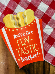 You're One Fry-Tastic Teacher!